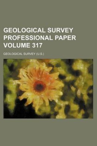 Cover of Geological Survey Professional Paper Volume 317