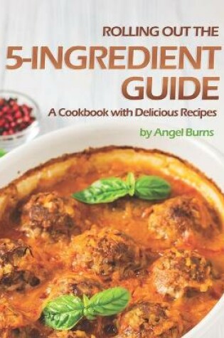 Cover of Rolling Out the 5-Ingredient Guide