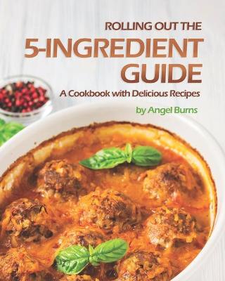 Book cover for Rolling Out the 5-Ingredient Guide