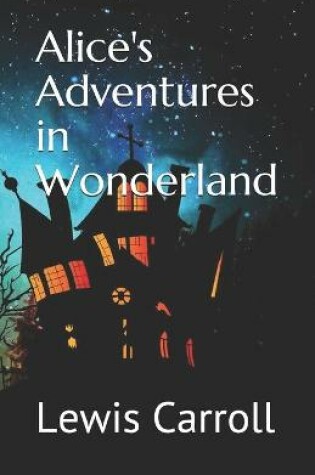 Cover of Alice's Adventures in Wonderland (Illustrated Classics)