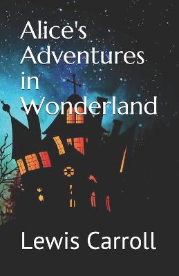 Book cover for Alice's Adventures in Wonderland (Illustrated Classics)