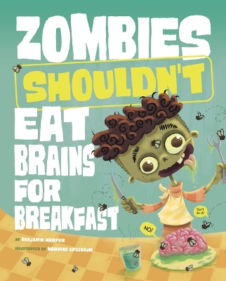 Book cover for Zombies Shouldn't Eat Brains for Breakfast