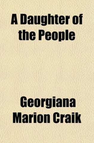 Cover of A Daughter of the People (Volume 3)