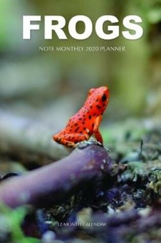 Cover of Frogs Note Monthly 2020 Planner 12 Month Calendar