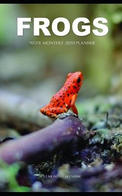 Book cover for Frogs Note Monthly 2020 Planner 12 Month Calendar