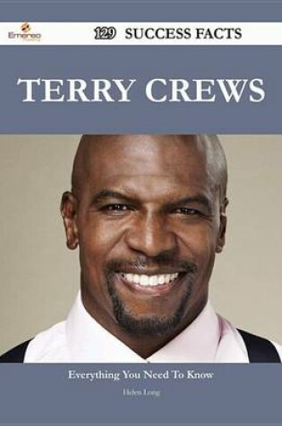 Cover of Terry Crews 129 Success Facts - Everything You Need to Know about Terry Crews