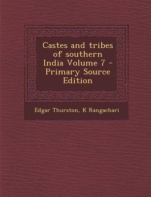 Book cover for Castes and Tribes of Southern India Volume 7 - Primary Source Edition