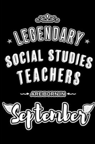 Cover of Legendary Social Studies Teachers are born in September