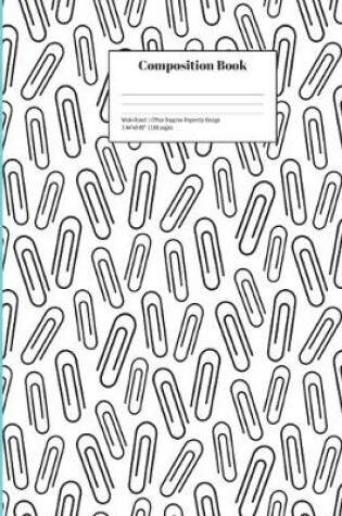 Cover of Composition Book Wide-Ruled Office Supplies Paper Clip Design