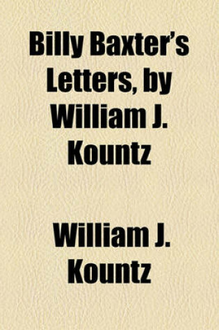 Cover of Billy Baxter's Letters, by William J. Kountz