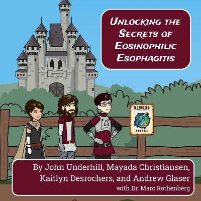 Book cover for Unlocking the Secrets of Eosinophilic Esophagitis