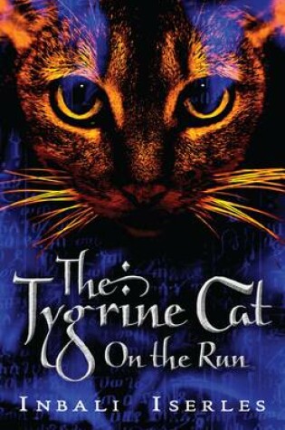Cover of The Tygrine Cat: On the Run