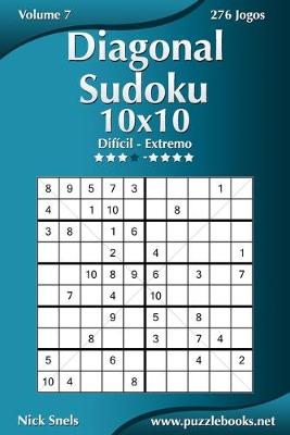 Cover of Diagonal Sudoku 10x10 - Difícil ao Extremo - Volume 7 - 276 Jogos