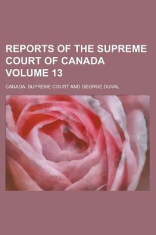 Cover of Reports of the Supreme Court of Canada Volume 13