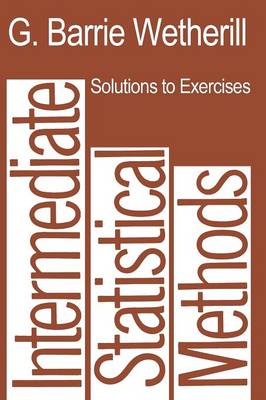 Book cover for Solutions to Exercises in Intermediate Statistical Methods