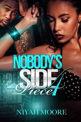 Book cover for Nobody's Side Piece 4