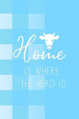 Book cover for Home Is Where The Herd Is