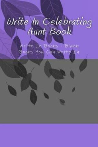 Cover of Write In Celebrating Aunt Book