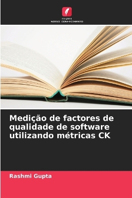 Book cover for Medição de factores de qualidade de software utilizando métricas CK