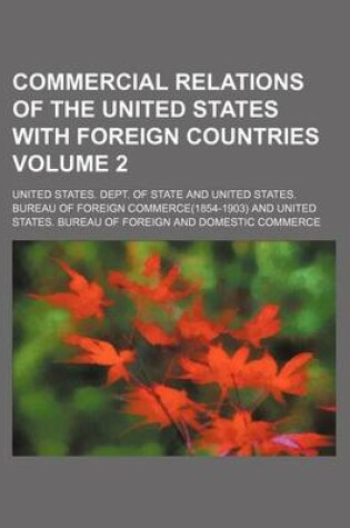 Cover of Commercial Relations of the United States with Foreign Countries Volume 2