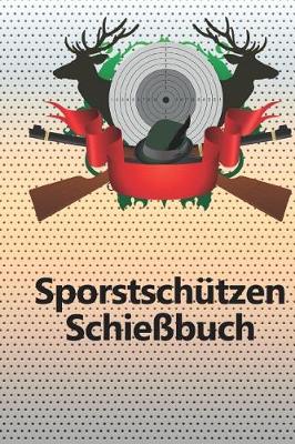 Cover of Sportschutzen Schiessbuch