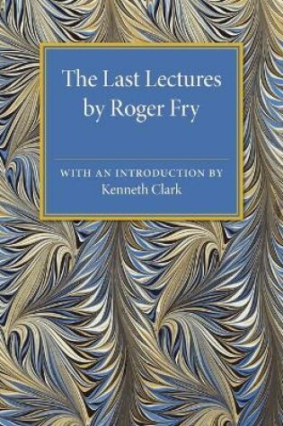 Cover of The Last Lectures by Roger Fry