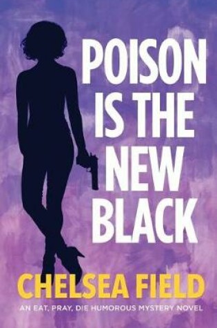 Cover of Poison Is the New Black