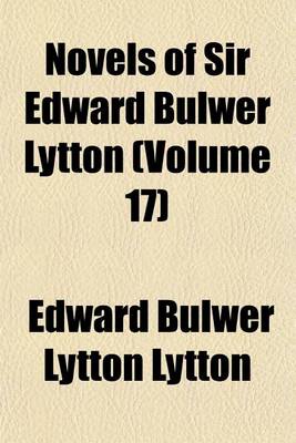 Book cover for Novels of Sir Edward Bulwer Lytton (Volume 17)