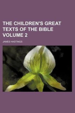 Cover of The Children's Great Texts of the Bible Volume 2