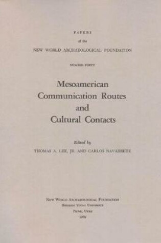 Cover of Mesoamerican Communication Routes and Cultural Contacts