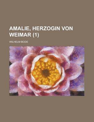Book cover for Amalie, Herzogin Von Weimar (1 )