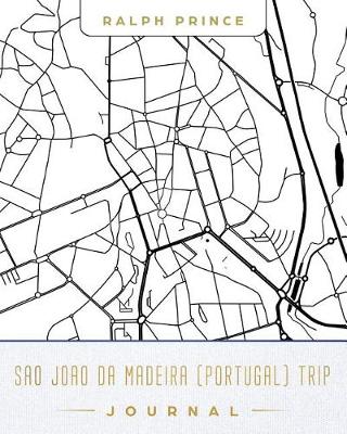 Book cover for Sao Joao Da Madeira (Portugal) Trip Journal