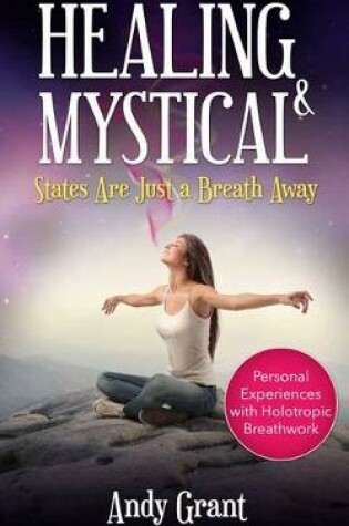 Cover of Healing & Mystical States Are Just a Breath Away