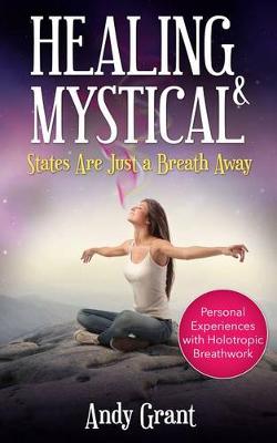Book cover for Healing & Mystical States Are Just a Breath Away