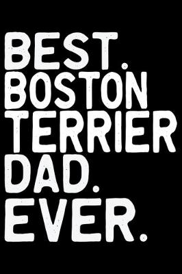 Book cover for Best Boston Terrier Dad Ever