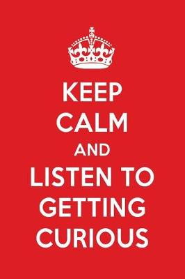 Book cover for Keep Calm and Listen to Getting Curious