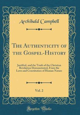 Book cover for The Authenticity of the Gospel-History, Vol. 2