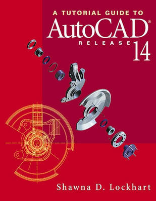 Book cover for A Tutorial Guide to AutoCAD Release 14