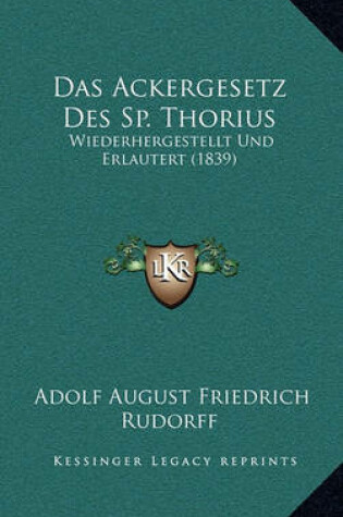Cover of Das Ackergesetz Des Sp. Thorius