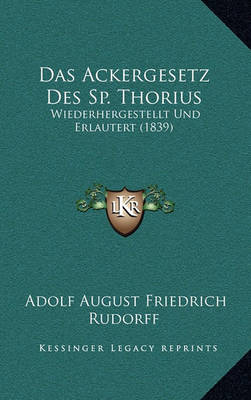 Book cover for Das Ackergesetz Des Sp. Thorius