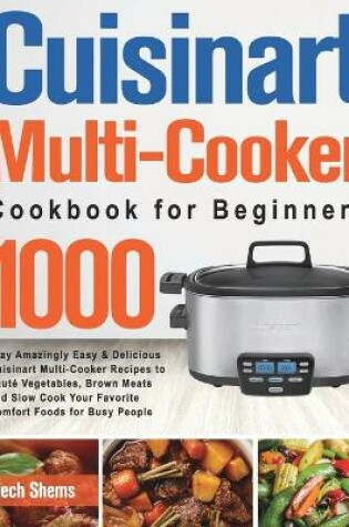 Cover of Cuisinart Multi-Cooker Cookbook for Beginners