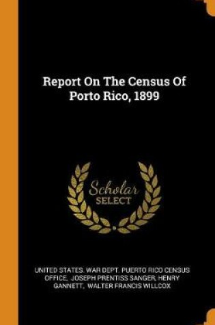 Cover of Report on the Census of Porto Rico, 1899