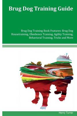 Book cover for Brug Dog Training Guide Brug Dog Training Book Features
