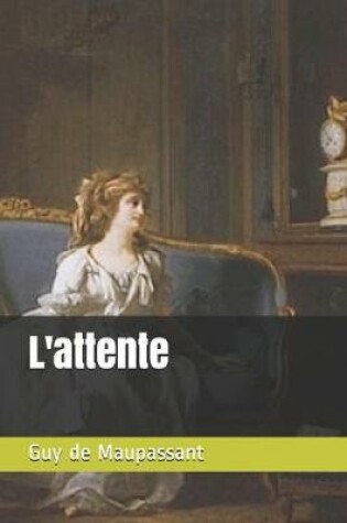 Cover of L'attente - annote