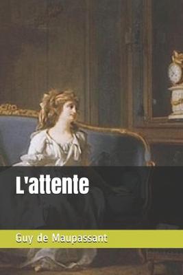 Book cover for L'attente - annote