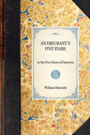 Cover of Emigrant's Five Years