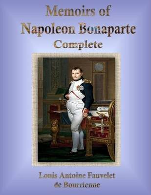 Book cover for Memoirs of Napoleon Bonaparte: Complete