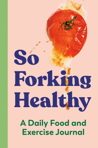 Cover of So Forking Healthy