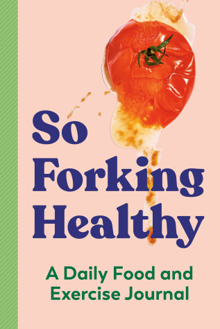 Book cover for So Forking Healthy