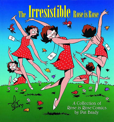 Book cover for The Irresistible Rose Is Rose